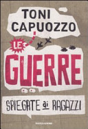 Copertina  Le guerre : spiegate ai ragazzi