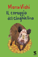 Copertina  Il coraggio del cinghialino