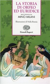 Copertina  La storia di Orfeo ed Euridice : raccontata da Mino Milani